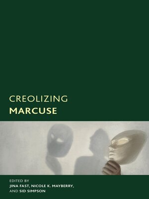 cover image of Creolizing Marcuse